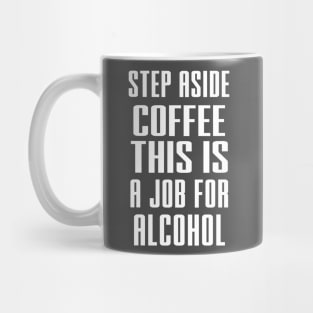 Step Aside Coffee Mug